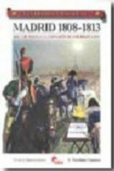 Madrid, 1808-1813 : del 2 de Mayo a la expulsión de los franceses - Francisco Martínez Canales (ISBN: 9788496170872)