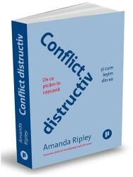 Conflict distructiv (ISBN: 9786067225372)