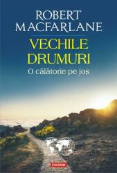 Vechile drumuri (ISBN: 9789734691302)