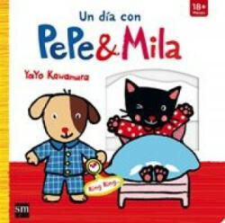Un día con Pepe y Mila - YAYO KAWAMURA (ISBN: 9788467574326)