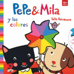 Pepe & Mila y los colores - Yayo Kawamura, Yayo Kawamura, Teresa Tellechea (ISBN: 9788491079484)