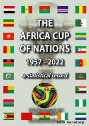 Africa Cup of Nations 1957-2022 - Dirk Karsdorp (ISBN: 9781862234789)
