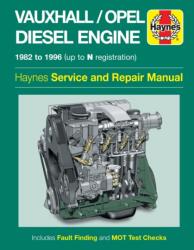Vauxhall/Opel 1.5, 1.6 & 1.7 Litre Diesel Engine (82 - 96) Up To N (ISBN: 9781859602263)