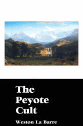 The Peyote Cult (ISBN: 9781861717856)