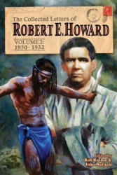 Collected Letters of Robert E. Howard, Volume 2 - Rob Roehm, John Bullard (ISBN: 9781955446037)