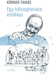Egy hályogkovács emlékei (ISBN: 9789638189295)