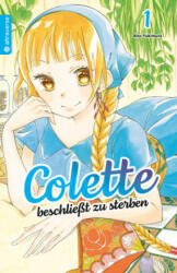 Colette beschließt zu sterben 01 - Aito Yukimura (ISBN: 9783753905181)