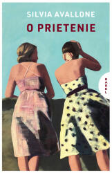 O prietenie - Silvia Avallone (2022)