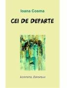 Cei de departe - Ioana Cosma (ISBN: 9786062403416)