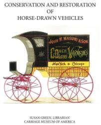 Conservation and Restoration of Horse-Drawn Vehicles (ISBN: 9781795596275)