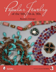 Pular Jewelry of the '60s, '70s and '80s - Roseann Ettinger (ISBN: 9780764338069)