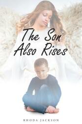 The Son Also Rises (ISBN: 9781682899434)