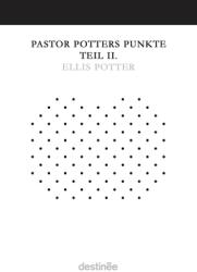 Pastor Potters Punkte Teil II. (ISBN: 9781938367687)