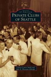 Private Clubs of Seattle (ISBN: 9781531646349)
