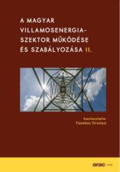 A magyar villamosenergia-szektor működése és szabályozása II (ISBN: 9789632585611)