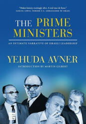 The Prime Ministers: An Intimate Narrative of Israeli Leadership (ISBN: 9781592642786)