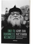 Unui fiu duhovnicesc necunoscut. Marturii de intelepciune duhovniceasca - Ioan Krestiankin (ISBN: 9786069746998)