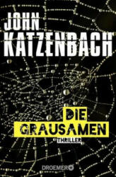 Die Grausamen - John Katzenbach, Anke Kreutzer, Eberhard Kreutzer (ISBN: 9783426306161)
