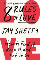 8 Rules of Love - Jay Shetty (2023)