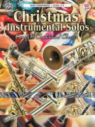 Christmas Instrumental Solos -- Carols & Traditional Classics: Alto Sax, Book & CD - Alfred Publishing (ISBN: 9780757997327)