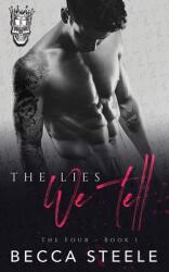 The Lies We Tell: An Enemies to Lovers College Bully Romance (ISBN: 9781652464310)