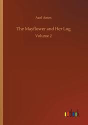 The Mayflower and Her Log (ISBN: 9783734064388)