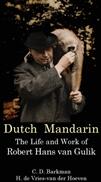 Dutch Mandarin: The Life and Work of Robert Hans Van Gulik (ISBN: 9789745242005)
