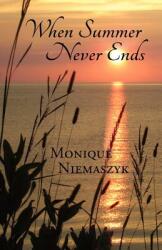 When Summer Never Ends (ISBN: 9780977962884)