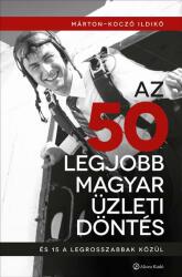 Az 50 legjobb magyar üzleti döntés (ISBN: 9786155303012)