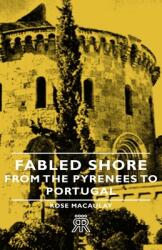 Fabled Shore - From the Pyrenees to Portugal (ISBN: 9781443721233)
