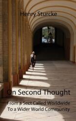 On Second Thought: From a Sect Called Worldwide to a Wider World Community (ISBN: 9783952522738)