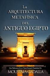 La ARQUITECTURA METAFSICA DEL ANTIGUO EGIPTO (ISBN: 9781793003492)