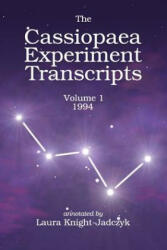 The Cassiopaea Experiment Transcripts 1994 - Laura Knight-Jadczyk, Arkadiusz Jadczyk Phd, Harrison Koehli (ISBN: 9781897244999)