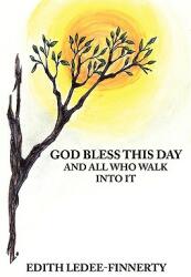 God Bless This Day and All Who Walk Into It (ISBN: 9781434334183)