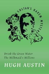 Drink the Green Water / The Milkmaid's Millions (ISBN: 9781616465247)
