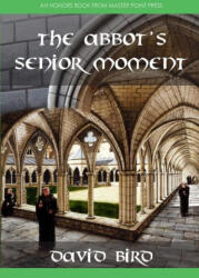 Abbot's Senior Moment - DAVID BIRD (ISBN: 9781771402491)