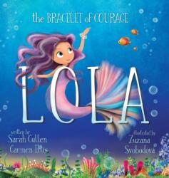 Lola, The Bracelet of Courage (ISBN: 9780645365009)
