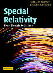 Special Relativity - Patricia M. SchwarzJohn H. Schwarz (2003)