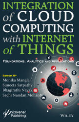 Integration of Cloud Computing with Internet of Things: Foundations Analytics and Applications (ISBN: 9781119768876)