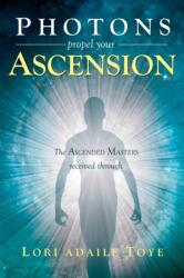 Photons Propel Your Ascension (ISBN: 9781880050095)