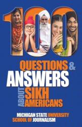 100 Questions and Answers about Sikh Americans: The Beliefs Behind the Articles of Faith (ISBN: 9781641801430)