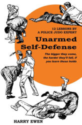 UNARMED SELF DEFENSE - Harry Ewen (ISBN: 9781958425268)