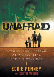 Unafraid - Keith Wood (ISBN: 9781544532882)