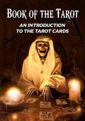 Book of the Tarot: An Introduction to the Tarot Cards (ISBN: 9781635298116)