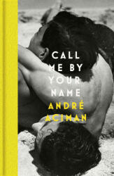 Call Me By Your Name (ISBN: 9781838957322)