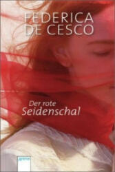 Der rote Seidenschal - Federica de Cesco (2013)