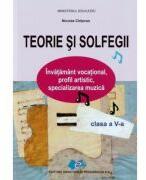 Teorie si solfegii, invatamant vocational, clasa a 5-a - Nicolae Chitoran (ISBN: 9786063117350)