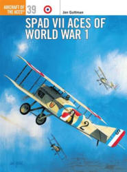 SPAD VII Aces of World War I - Jon Guttman (2001)