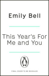 This Year's For Me and You - Emily Bell (ISBN: 9781405952699)
