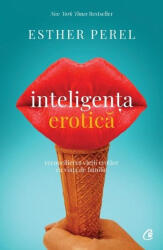Inteligenta Erotica Editia VI, Esther Perel - Editura Curtea Veche (ISBN: 9786064411587)